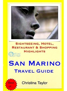 预订 San Marino Travel Guide: Sightseeing, Hotel, Restaurant & Shopping Highlights: 9781511871143