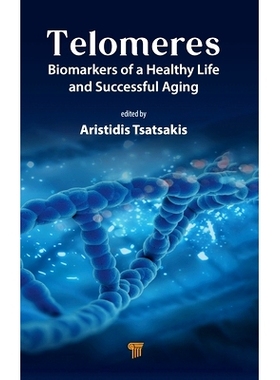预订 Telomeres: Biomarkers of a Healthy Life and Successful Aging 端粒酶：健康生活与成功老龄化的生物标志物: 978981512949