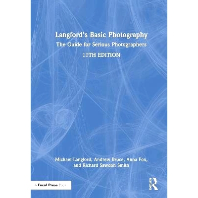 预订 Langford’s Basic Photography: The Guide for Serious Photographers: 9781032397573