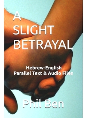 预订 A Slight Betrayal: Dual Language Hebrew-English, Parallel text & Audio files: 9798502364157