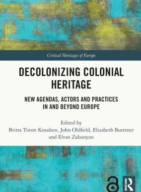 [预订]Decolonizing Colonial Heritage 9780367569617