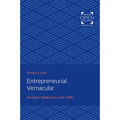 预订 Entrepreneurial Vernacular: Developers’ Subdivisions in the 1920s 创业白话：20 世纪 20 年代开发商的细分市场: 97814