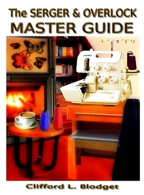 预订 The Serger & Overlock Master Guide: 9780990022756