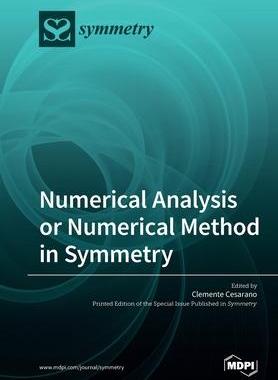 [预订]Numerical Analysis or Numerical Method in Symmetry 9783039283729