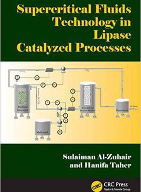 【预售】Supercritical Fluids Technology in Lipase Catalyzed Processes