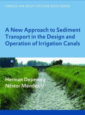 预订 A New Approach to Sediment Transport in the Design and Operation of Irrigation Canals