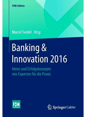 预订 Banking & Innovation 2016: Ideen und Erfolgskonzepte von Experten für die Praxis: 9783658110512