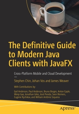 【预订】The Definitive Guide to Modern Java Clients with Javafx: Cross-Platform Mobile and Cloud Development
