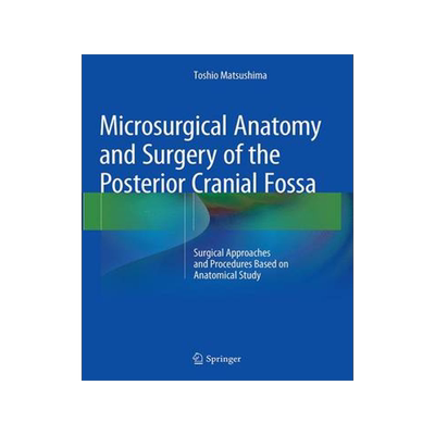 预订 Microsurgical Anatomy and Surgery of the Posterior Cranial Fossa