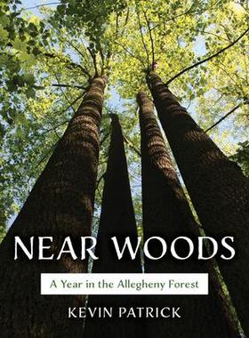 [预订]Near Woods: A Year in an Allegheny Forest 9780811772211