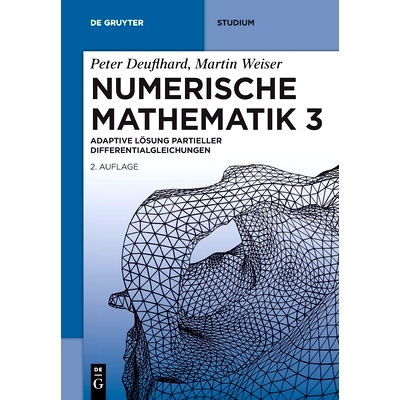 预订 Numerische Mathematik 3: Adaptive Lösung partieller Differentialgleichungen: 9783110691689