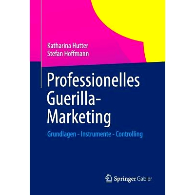 预订 Professionelles Guerilla-Marketing: Grundlagen - Instrumente - Controlling 专业的游击战式的销售：基础知识，工具，控