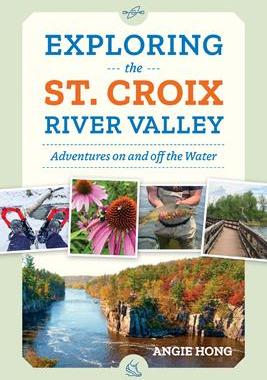 预订 Exploring the St. Croix River Valley: Adventures on and Off the Water