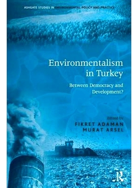 预订 Environmentalism in Turkey: Between Democracy and Development?: 9781138271210