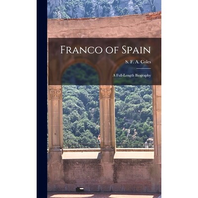 预订 Franco of Spain; a Full-length Biography: 9781014166678