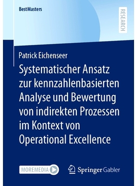 预订 Systematischer Ansatz zur kennzahlenbasierten Analyse und Bewertung von indirekten Prozessen im Kontext von Operati