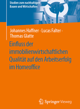 预订 Einfluss der immobilienwirtschaftlichen Qualitat auf den Arbeitserfolg im Homeoffice