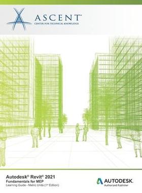 [预订]Autodesk Revit 2021: Fundamentals for MEP (Metric Units): Autodesk Authorized Publisher 9781952866111