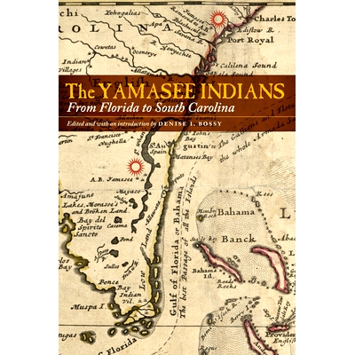 预订 The Yamasee Indians: From Florida to South Carolina Yamasee 印第安人：从佛罗里达州到南卡罗来纳州: 9781496230386