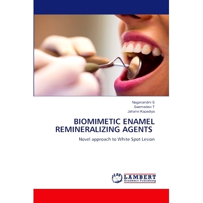 预订 BIOMIMETIC ENAMEL REMINERALIZING AGENTS 仿生牙釉质再矿化剂: 9786207466962