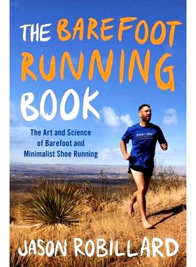 预订 The Barefoot Running Book: The Art and Science of Barefoot and Minimalist Shoe Running 赤脚跑步书: 9780452298453