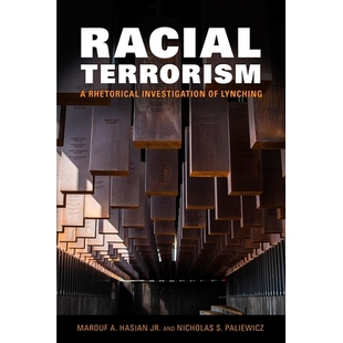 预订 Racial Terrorism: A Rhetorical Investigation of Lynching 种族恐怖主义:私刑的修辞考察: 9781496831750