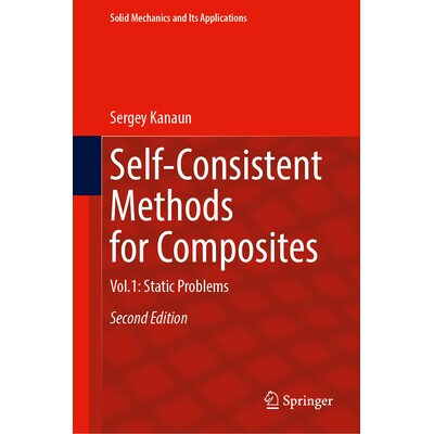 预订 Self-Consistent Methods for Composites: Vol.1: Static Problems 复合材料的自洽方法 第1卷：静态问题: 9783031965920