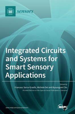[预订]Integrated Circuits and Systems for Smart Sensory Applications 9783036532646