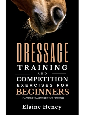 预订 Dressage training and competition exercises for beginners - Flatwork & collection schooling for horses