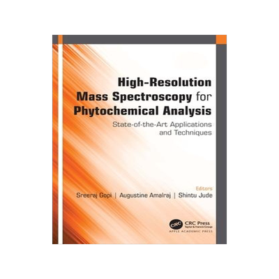 [预订]High-Resolution Mass Spectroscopy for Phytochemical Analysis: State-Of-The-Art Applications and Tech 9781774638187