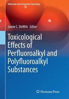 【预订】Toxicological Effects of Perfluoroalkyl and Polyfluoroalkyl Substances