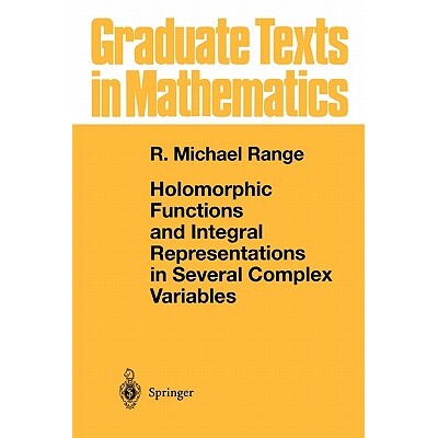 预订 Holomorphic Functions and Integral Representations in Several Complex Variables 9781441930781