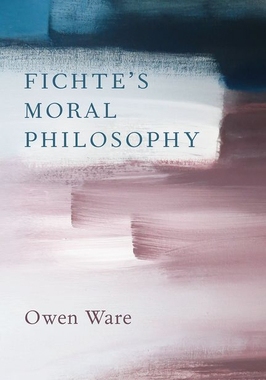 【预订】Fichte’s Moral Philosophy