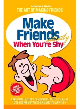 预订 Make Friends Instantly: How to Make Friends, Communicate Effectively, and Overcome Shyness and Social Anxiety: 9781