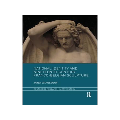 [预订]National Identity and Nineteenth-Century Franco-Belgian Sculpture 9781032339474
