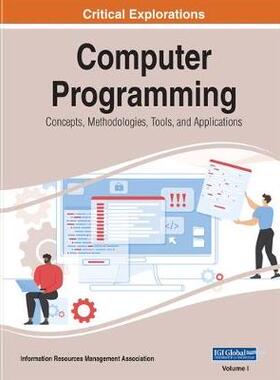 【预订】Research Anthology on Recent Trends, Tools, and Implications of Computer Programming