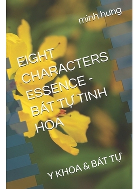 预订 Eight Characters Essence - Bát TỰ Tinh Hoa: Y Khoa & Bát TỰ: 9798277051382
