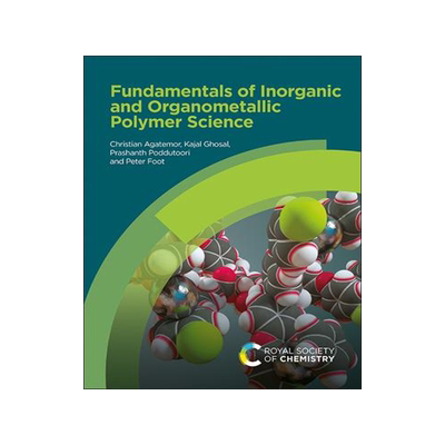 [预订]Fundamentals of Inorganic and Organometallic Polymer Science 9781788015905