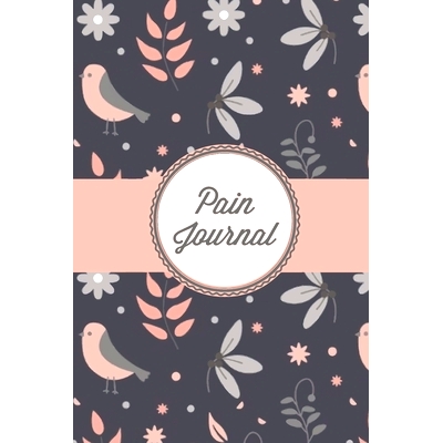 预订 Pain Journal: Daily Track Triggers, Log Chronic Symptoms, Record Doctor & Personal Treatment, Management Informatio