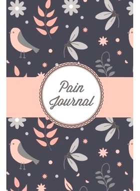 预订 Pain Journal: Daily Track Triggers, Log Chronic Symptoms, Record Doctor & Personal Treatment, Management Informatio