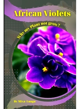 预订 African Violets: Why my Plant not grow? problems and their solutions: 9798864519929