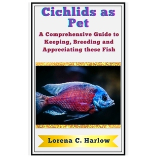 Cichlids Pet these 9798326546913 预订 appreciating comprehensive breeding Keeping guide Fish and