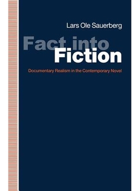 预订 Fact into Fiction: Documentary Realism In The Contemporary Novel: 9781349213016