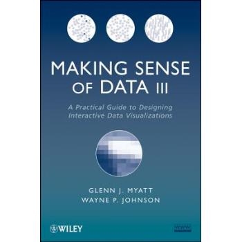 预订 Making Sense Of Data Iii: A Practical Guide To Designing Interactive Data Visualizations 数据导论 3：交互数据可视化
