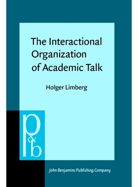 预订 The Interactional Organization of Academic Talk: Office hour consultations: 9789027256027