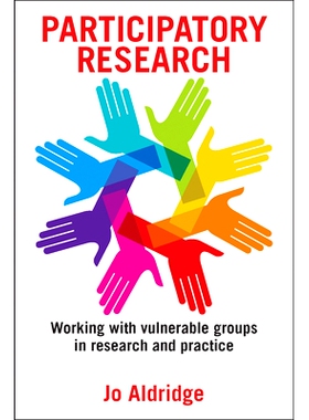 预订 Participatory research: Working with vulnerable groups in research and practice 参与式研究：与研究和实践中的弱势群