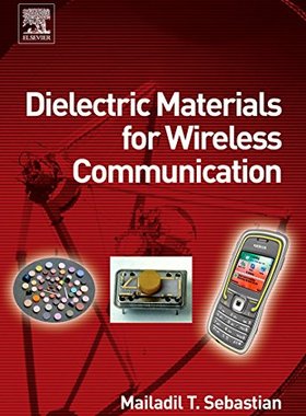 【预订】Dielectric Materials for Wireless Communication