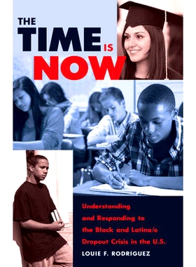 预订 The Time Is Now: Understanding and Responding to the Black and Latina/o Dropout Crisis in the U.S.: 9781433123733