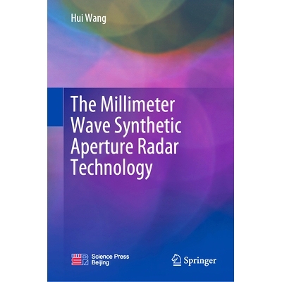 预订 The Millimeter Wave Synthetic Aperture Radar Technology: 9789819710430