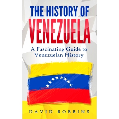 预订 The History of Venezuela: A Fascinating Guide to Venezuelan History: 9781710105377